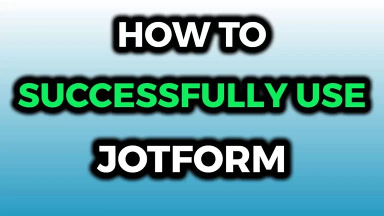 How to Successfully Earn Using Jotform