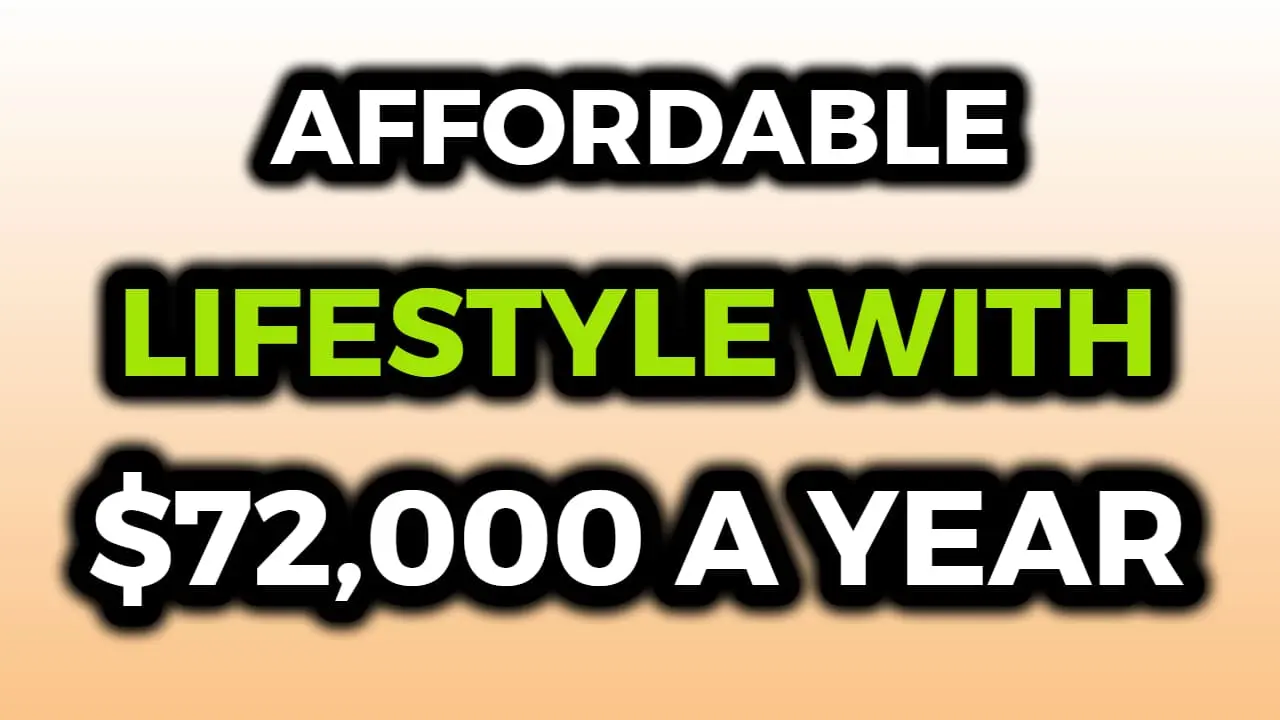 What Kind Of Lifestyle Can You Afford With $72000 A Year